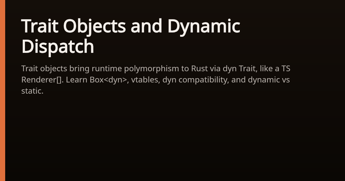 Rust Trait Objects and Dynamic Dispatch for TypeScript Developers