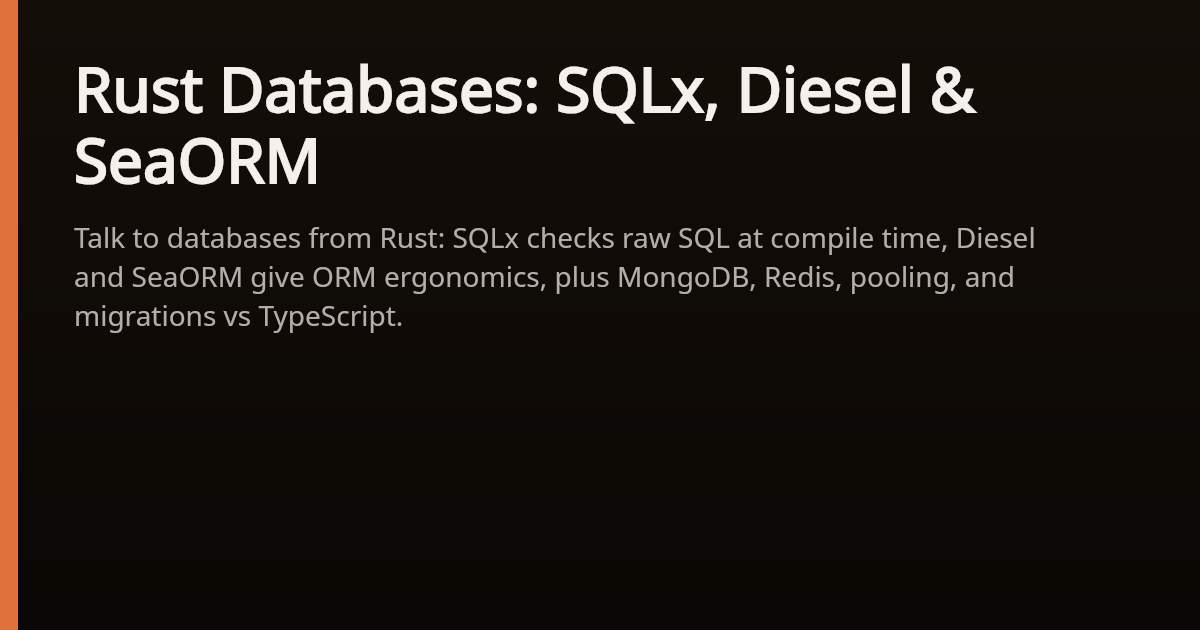 Rust Databases for Node.js Developers: SQLx, Diesel, SeaORM